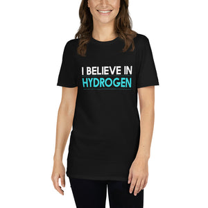 I Believe in Hydrogen Short-Sleeve Unisex T-Shirt