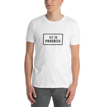 Load image into Gallery viewer, H2 in Progress Short-Sleeve Unisex T-Shirt