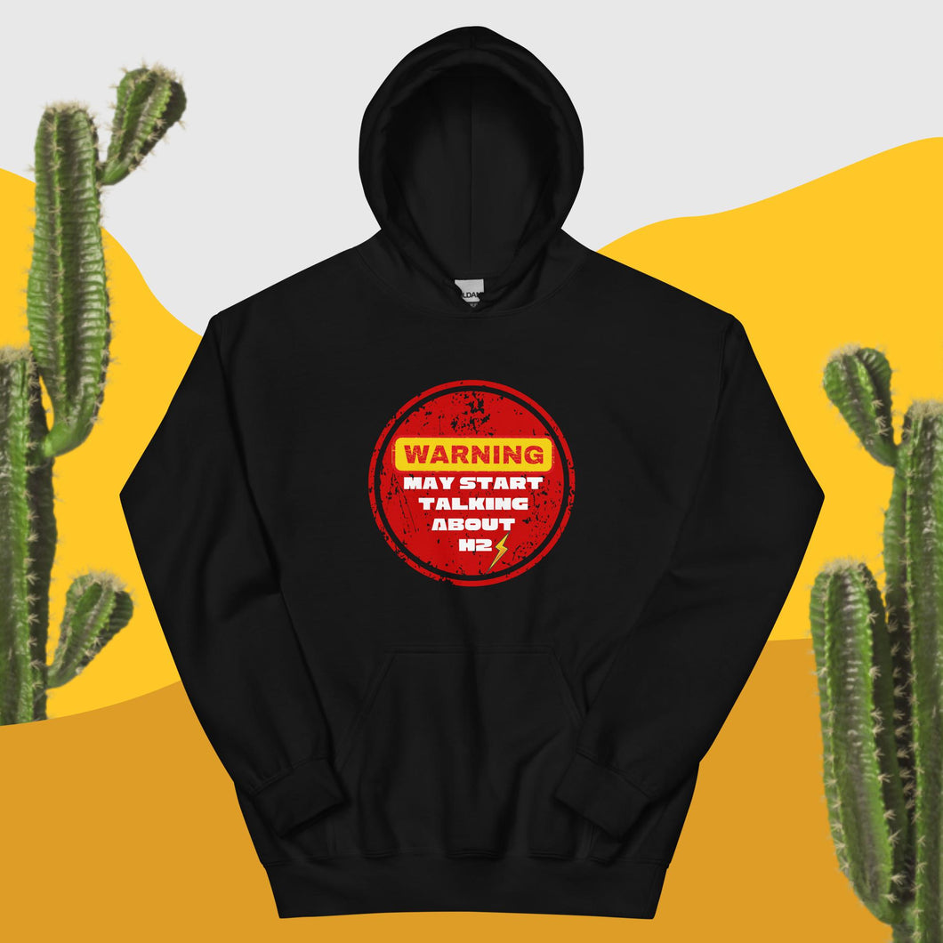 Warning May Start Talking About H2 Unisex Hoodie