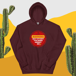 Warning May Start Talking About H2 Unisex Hoodie