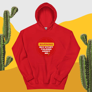 Warning May Start Talking About H2 Unisex Hoodie