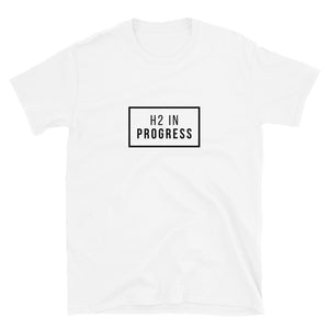 H2 in Progress Short-Sleeve Unisex T-Shirt